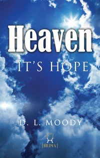 Heaven - Its Hope - Dwight Lyman Moody  - ebook