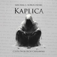Kaplica - Michał J. Sobociński - audiobook