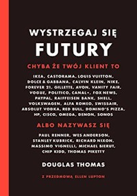 Wystrzegaj się Futury - Thomas Douglas - książka