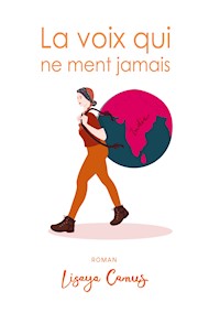 La voix qui ne ment jamais - Lisaya Camus - ebook