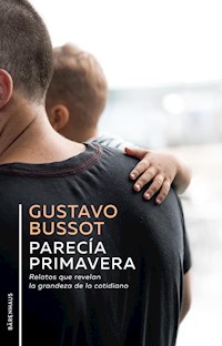 Parecía primavera - Gustavo Bussot - ebook