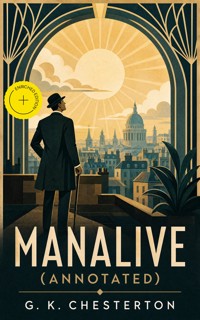 Manalive (Annotated) - Gilbert Keith Chesterton - ebook