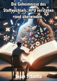 Die Geheimnisse des Stoffwechsels - Susan Schmitta - ebook