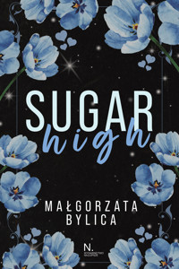 Sugar high - Bylica Małgorzata - ebook + książka