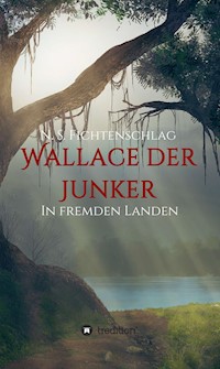 Wallace der Junker - N. S. Fichtenschlag - ebook