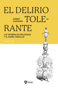 El delirio tolerante - Adrien Candiard - ebook