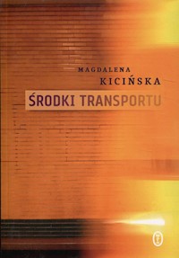 Środki transportu - Magdalena Kicińska - ebook + książka