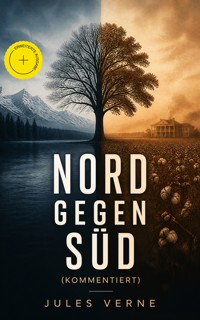 Nord gegen Süd (Kommentiert) - Jules Verne - ebook