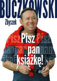 Pisz pan książkę! - Zbigniew Buczkowski - książka