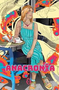 Anacronía - Dunia Oriana González Rodríguez - ebook