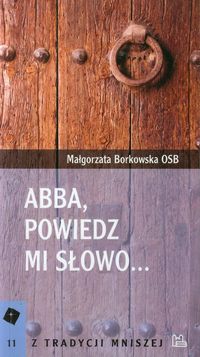 Abba, powiedz mi słowo - Małgorzata Borkowska - książka
