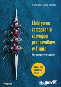 Efektywne zarządzanie rozwojem pracowników w firmie - Mitoraj-Jaroszek Małgorzata - książka