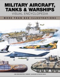 Military Aircraft, Tanks and Warships - Winchester Jim, Ross David, Jackson Robert - książka