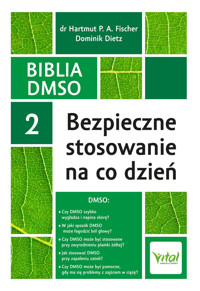 Biblia DMSO. Tom 2. Bezpieczne stosowanie na co dzień - Hartmut P. A. Fischer Dominik Dietz - ebook