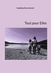 Tout pour Elles - Angélique Buczniewski - ebook