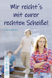 Mir reicht's mit eurer rechten Scheiße! - Anna Siebenstein - ebook