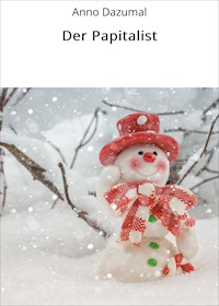 Der Papitalist - Anno Dazumal - ebook