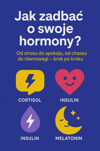 Jak zadbać o swoje hormony? Od stresu do spokoju, od chaosu do równowagi – krok po kroku - Skillslab - ebook