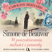 Simone de Beauvoir. W poszukiwaniu miłości i prawdy - Bernard Caroline - ebook + audiobook