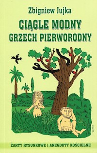 Ciągle modny grzech pierworodny - Jujka Zbigniew - książka