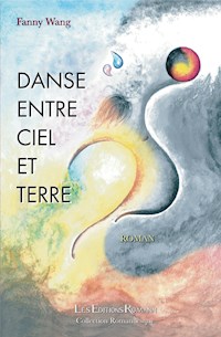 Danse entre terre et ciel - Fanny Wang - ebook