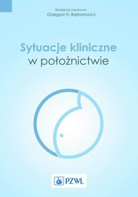 Sytuacje kliniczne w położnictwie - Magdalena Barlik,Zygmunt Adamski - książka