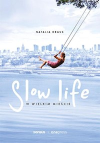 Slow life w wielkim mieście - Kraus Natalia - audiobook + książka