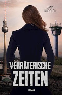 Verräterische Zeiten - Jana Rudolph - ebook