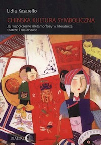 Chińska kultura symboliczna - Lidia Kasarełło - książka