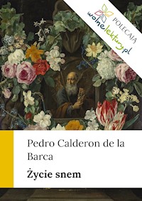 Życie snem - Pedro Calderon de la Barca - ebook
