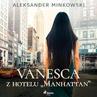 Vanesca z hotelu "Manhattan" - Aleksander Minkowski - ebook + audiobook