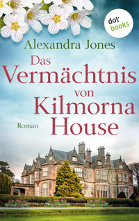 Das Vermächtnis von Kilmorna House - Alexandra Jones - ebook