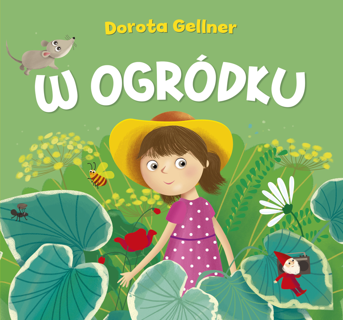 W ogródku - Dorota Gellner, Ilona Brydak (ilustr.) - książka
