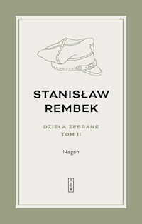 Dzieła zebrane Tom 2 Nagan Powieść - Rembek Stanisław - książka