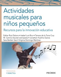Actividades musicales para niños pequeños - Esther Ruiz Palomo - ebook