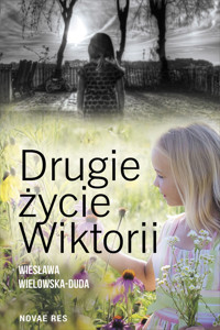 Drugie życie Wiktorii - Wiesława Wielowska-Duda - ebook + audiobook + książka