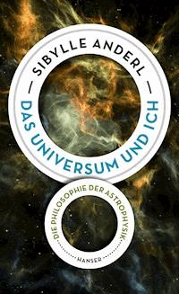 Das Universum und ich - Sibylle Anderl - ebook