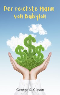 Der reichste Mann von Babylon - George S. Clason - ebook