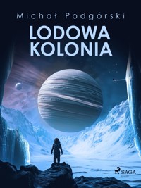 Lodowa kolonia - Podgórski Michał - ebook + audiobook