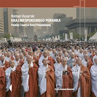 Kraj niespokojnego poranka. Pamięć i bunt w Korei Południowej - Husarski Roman - ebook + audiobook