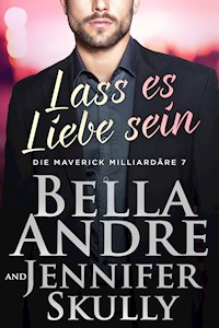 Lass es Liebe sein - Bella Andre - ebook