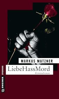 LiebeHassMord - Markus Matzner - ebook