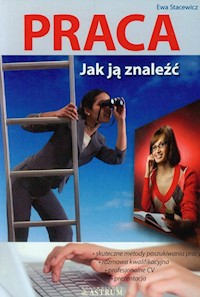 Praca Jak ją znaleźć - Ewa Stacewicz - książka