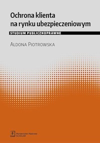 Ochrona klienta na rynku ubezpieczeniowym - Piotrowska Aldona - książka