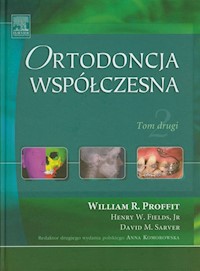 Ortodoncja współczesna Tom drugi - Profit William R., Fields Henry W., Sarver David M. - książka