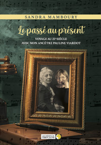 Le passé au présent - Sandra Mamboury - ebook