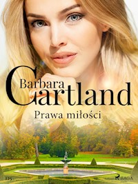 Prawa miłości - Ponadczasowe historie miłosne Barbary Cartland - Barbara Cartland - ebook