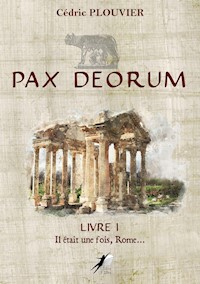 Pax Deorum - Livre 1 - Cédric Plouvier - ebook