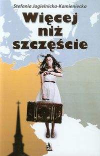 Więcej niż szczęście - Jagielnicka-Kamienicka Stefania - książka