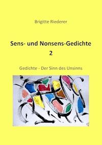 Sens- und Nonsens-Gedichte 2 - Brigitte Riederer - ebook